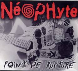 Neophyte : Point de Rupture Neophyte : Point de Rupture